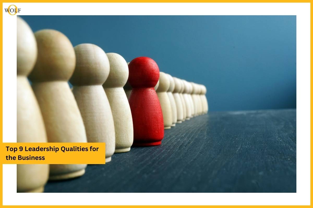 Top 9 Leadership Qualities for the Business