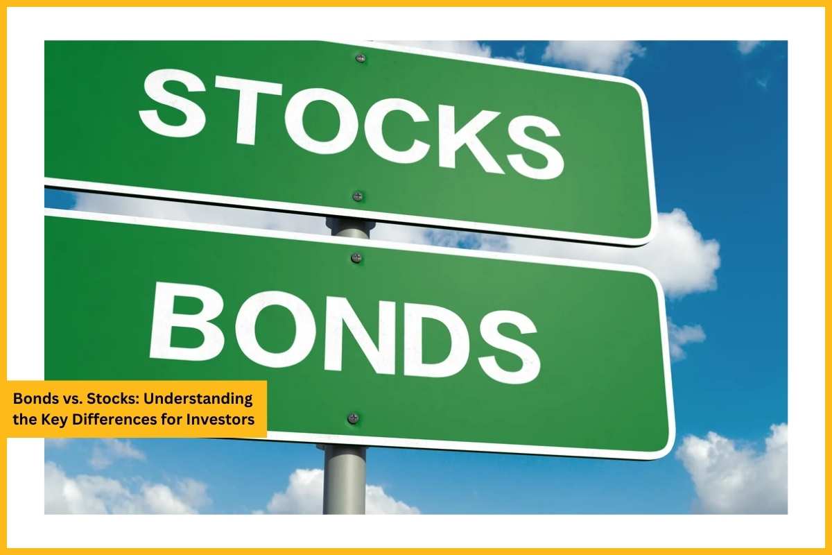 Bonds vs. Stocks: Understanding the Key Differences for Investors