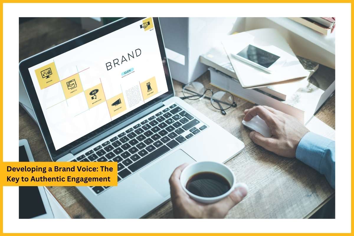 Developing a Brand Voice: The Key to Authentic Engagement | Business Wolf Magazine