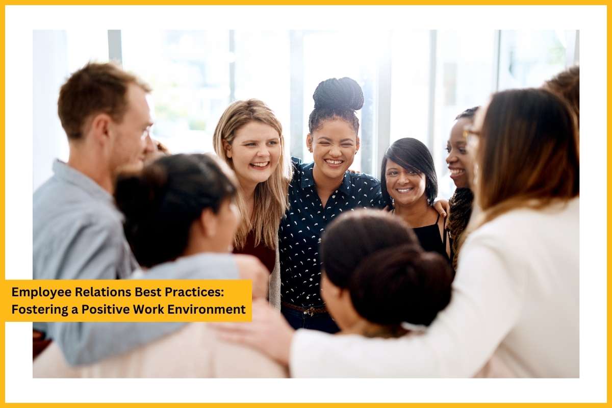 Employee Relations Best Practices: Creating a Positive Workplace | Business Wolf Magazine