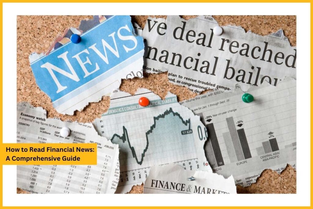 How to Read Financial News: A Comprehensive Guide