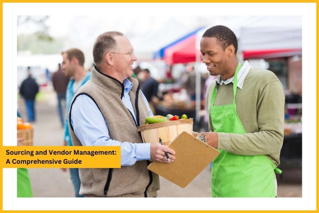 Sourcing and Vendor Management: A Comprehensive Guide